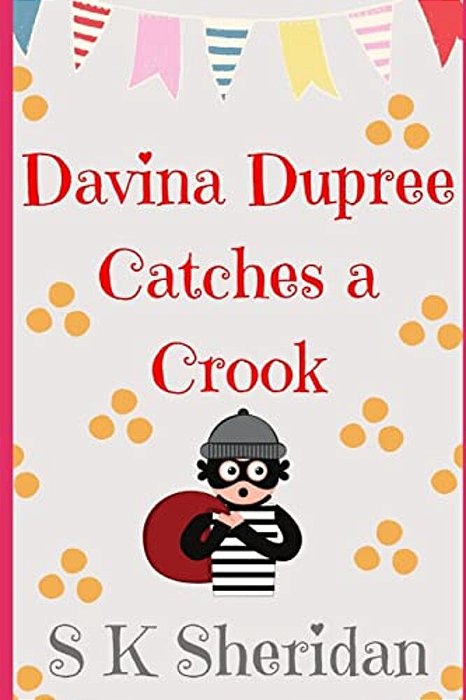 Davina Dupree Catches A Crook: Fifth In The Egmont School Series-..