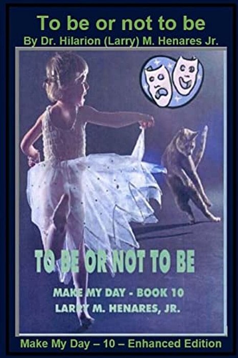 To Be Or Not To Be: Make My Day - 10 - Enhanced Edition-..