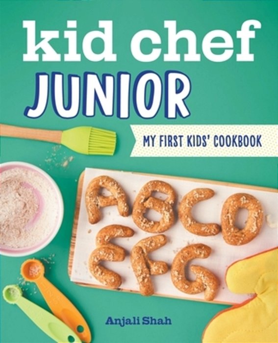 Kid Chef Junior: My First Kids' Cookbook-..