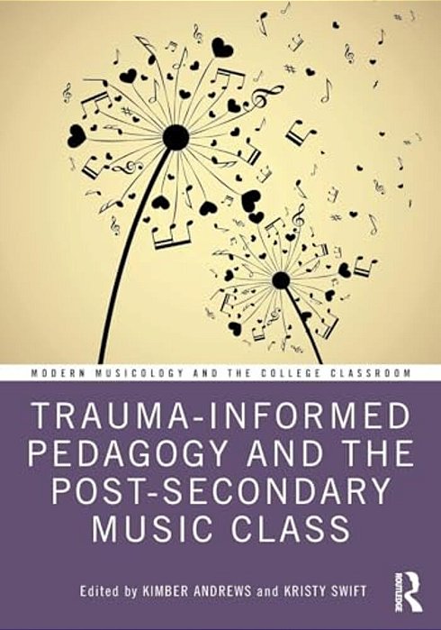 Trauma-Informed Pedagogy And The Post-Secondary Music Class-..