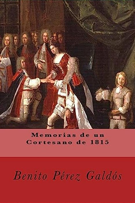 Memorias De Un Cortesano De 1815-..