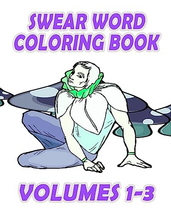 Swear Word Coloring Book (Volumes 1-3)-..