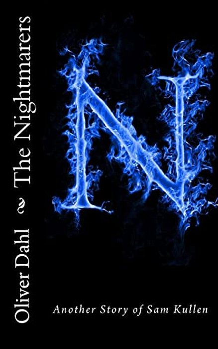 The Nightmarers: Another Story Of Sam Kullen-..