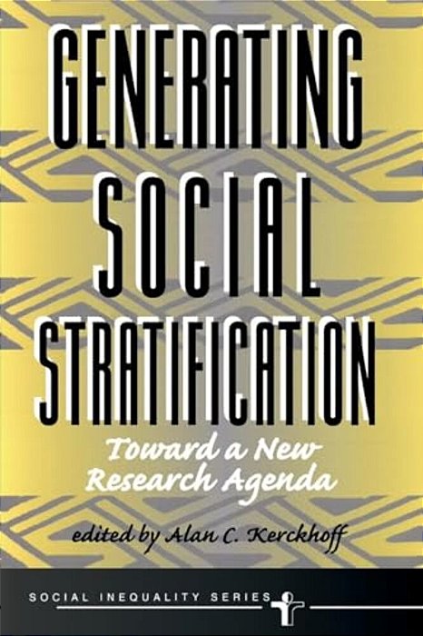 Generating Social Stratification: Toward A New Research Agenda-..