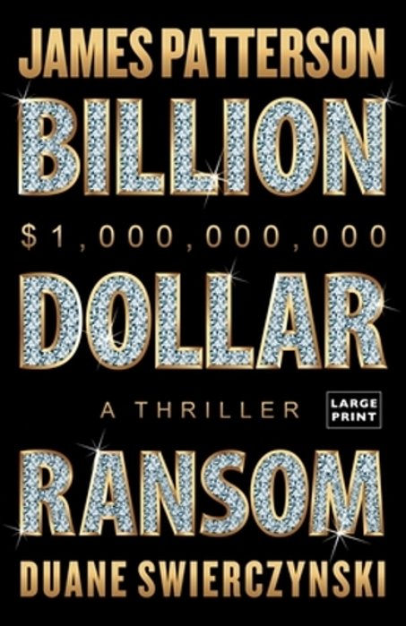 Billion-Dollar Ransom: A Thriller-..