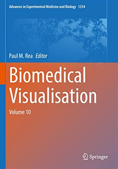 Biomedical Visualisation: Volume 10-..