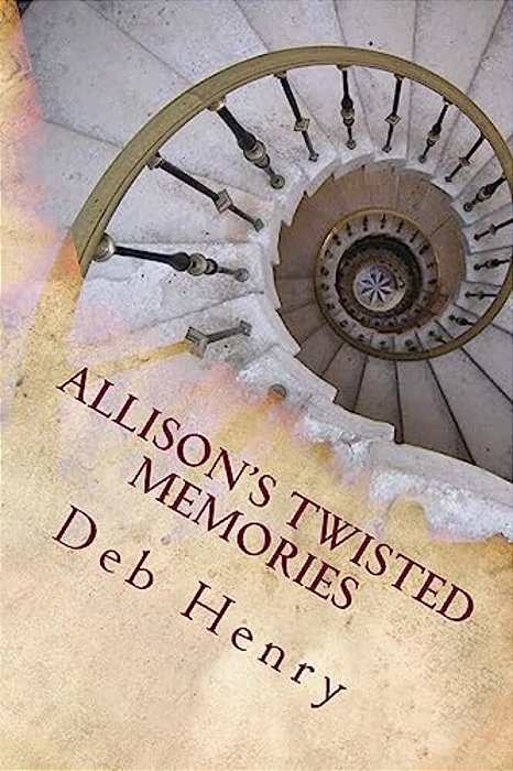 Allison's Twisted Memories-..