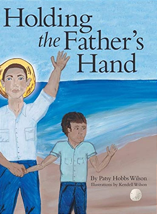 Holding The Father's Hand-..