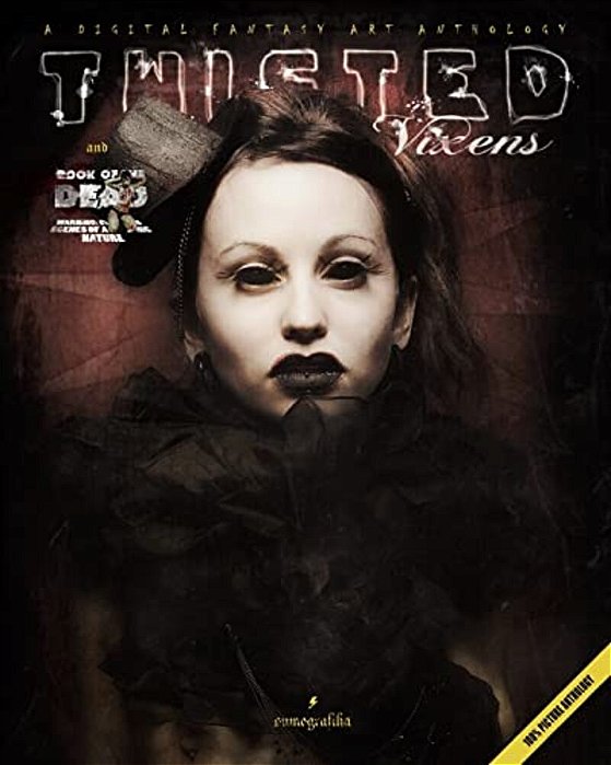 Twisted Vixens And Book Of The Dead: A Digital Fantasy Art Anthology-..