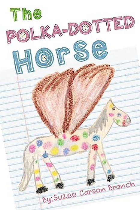 The Polka-Dotted Horse-..
