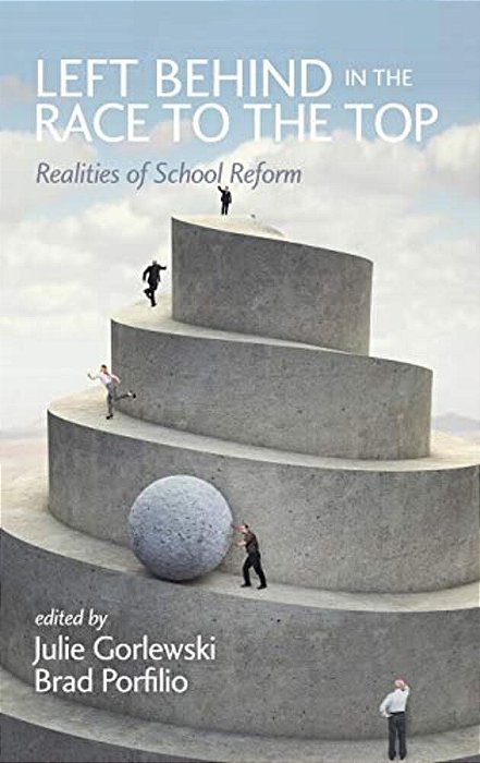 Left Behind In The Race To The Top: Realities Of School Reform-..