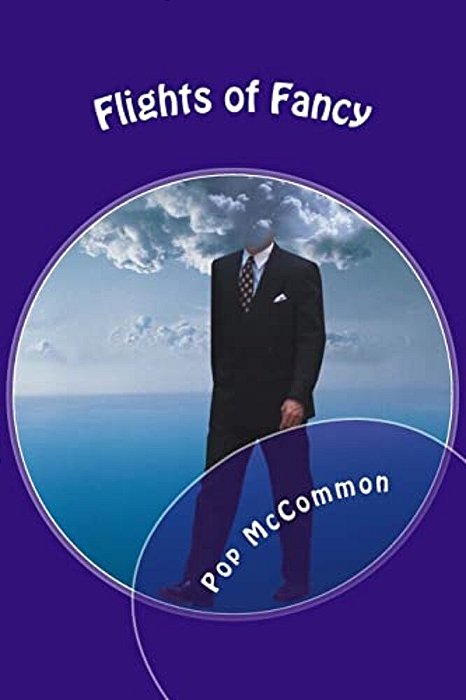 Flights Of Fancy: Humorous Stories From The Goofy Part Of The Brain-..