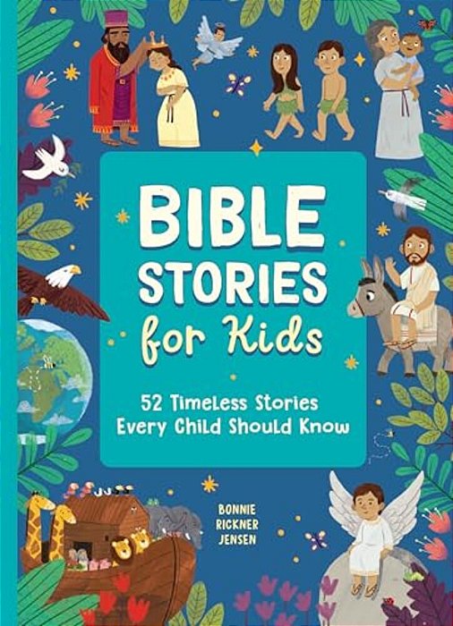 Bible Stories For Kids: 52 Timeless Stories Every Child Should Know-..