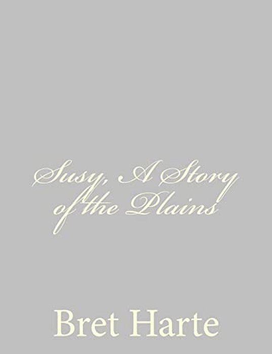 Susy, A Story Of The Plains-..