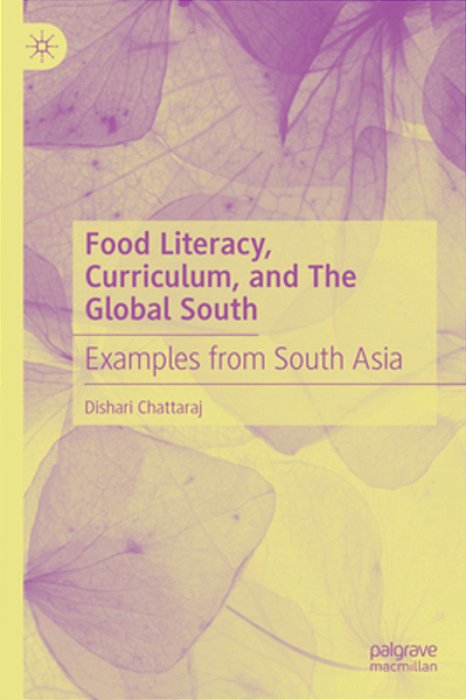 Food Literacy, Curriculum, And The Global South: Examples From South Asia-..