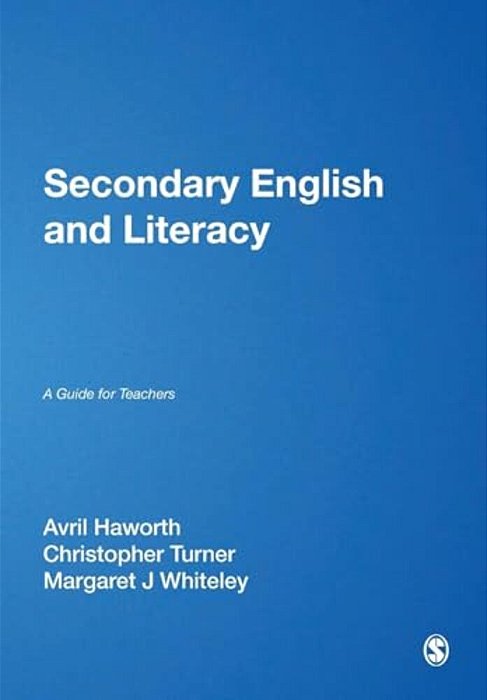 Secondary English And Literacy: A Guide For Teachers-..