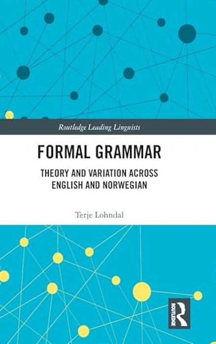 Formal Grammar: Theory And Variation Across English And Norwegian-..