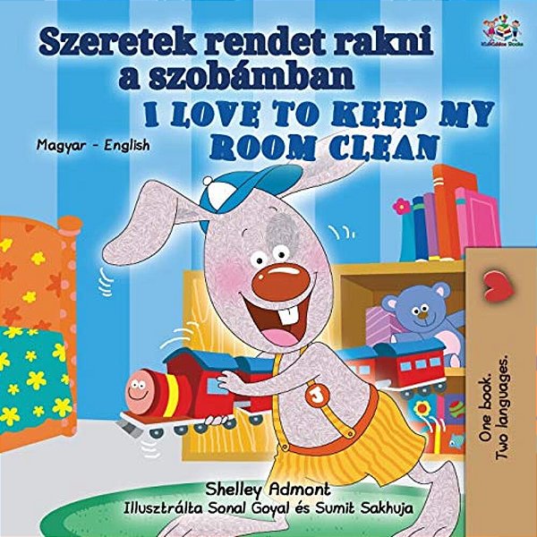 I Love To Keep My Room Clean (Hungarian English Bilingual Book For Kids)-..