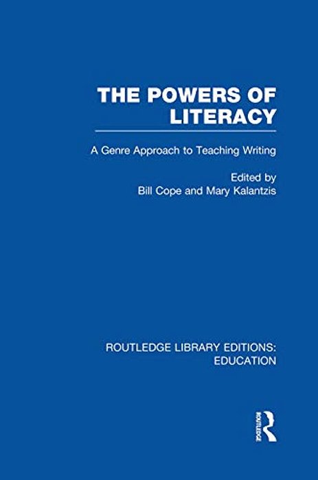 The Powers Of Literacy (Rle Edu I): A Genre Approach To Teaching Writing-..