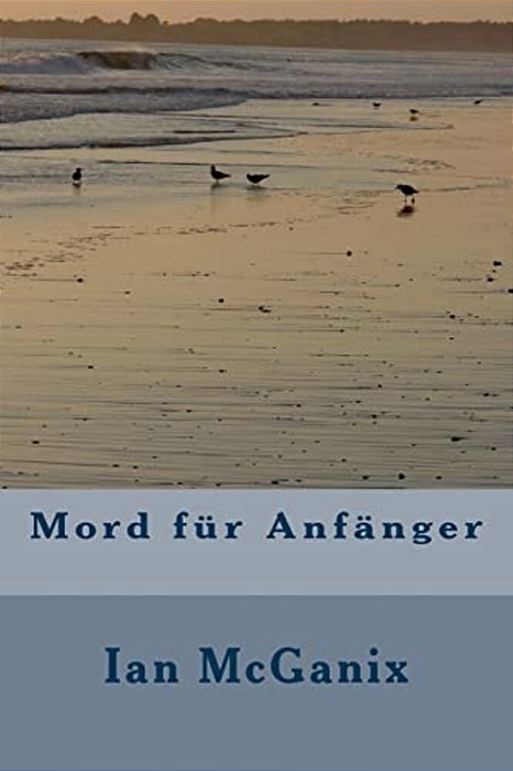 Mord Für Anfänger-..