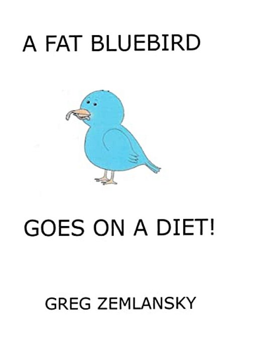 A Fat Bluebird Goes On A Diet!-..