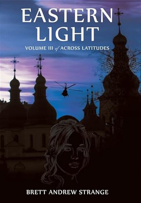 Eastern Light: Volume III Of Across Latitudes-..