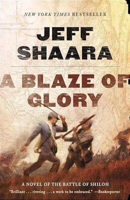 A Blaze Of Glory: A Novel Of The Battle Of Shiloh-..