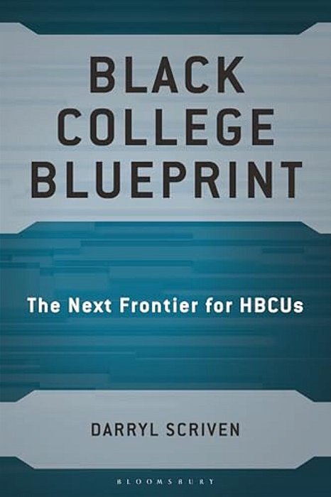 Black College Blueprint: The Next Frontier For Hbcus-..