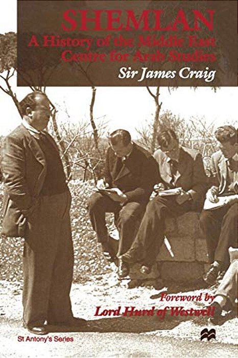 Shemlan: A History Of The Middle East Centre For Arab Studies-..