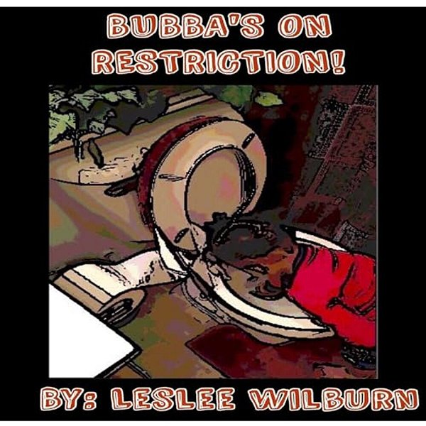 Bubba's On Restriction-..