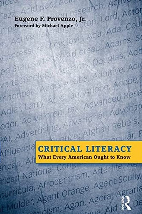 Critical Literacy: What Every American Needs To Know-..