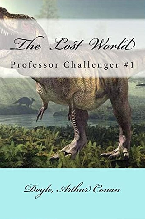 The Lost World: Professor Challenger #1-..
