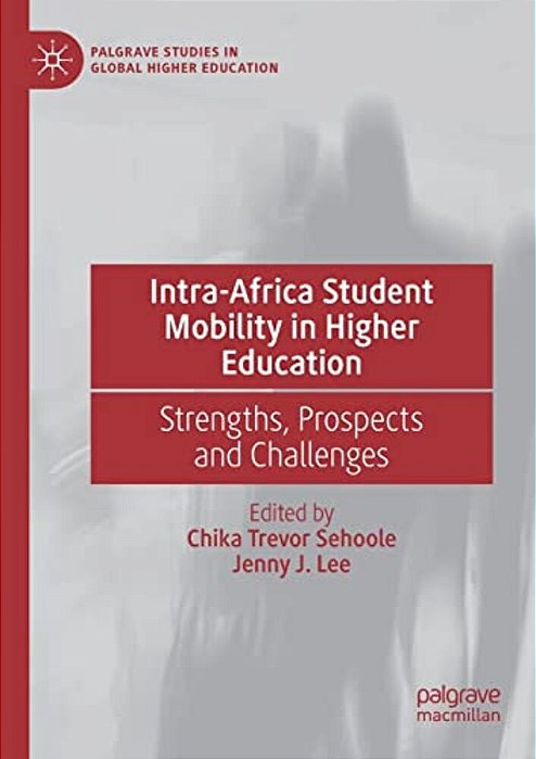 Intra-Africa Student Mobility In Higher Education: Strengths, Prospects And Challenges-..