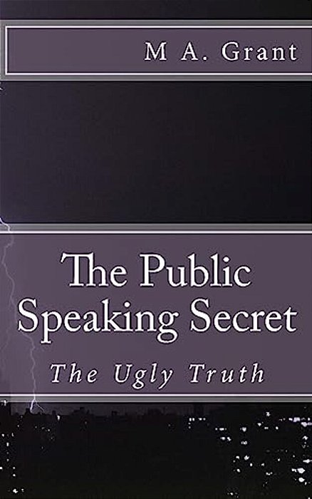 The Public Speaking Secret - The Ugly Truth-..