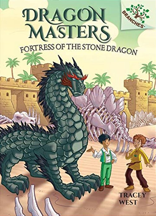 Fortress Of The Stone Dragon: A Branches Book (Dragon Masters #17)-..