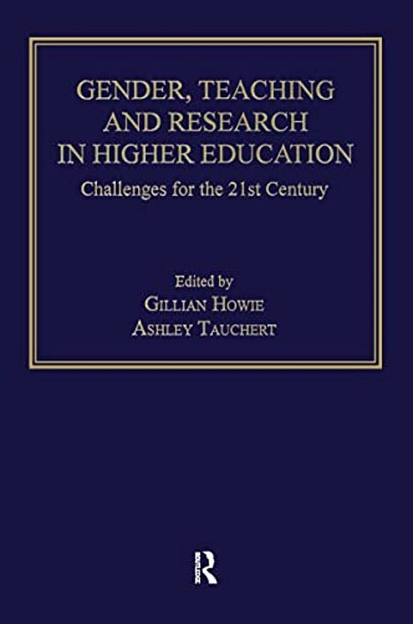 Gender, Teaching And Research In Higher Education: Challenges For The 21St Century-..