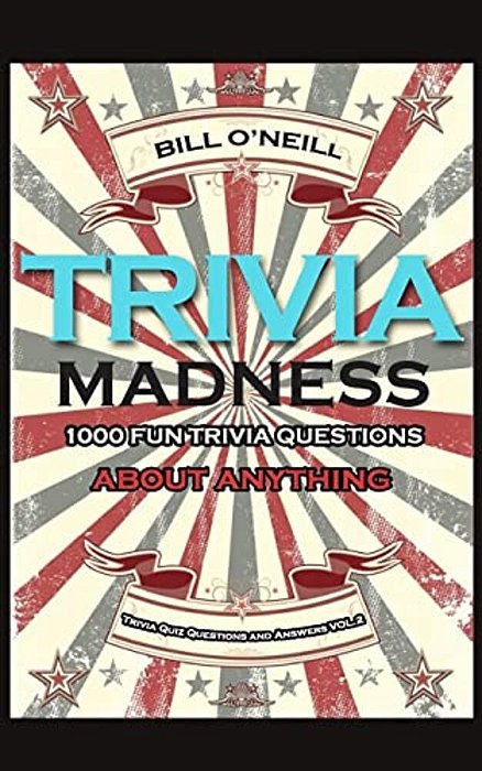 Trivia Madness 2: 1000 Fun Trivia Questions About Anything-..
