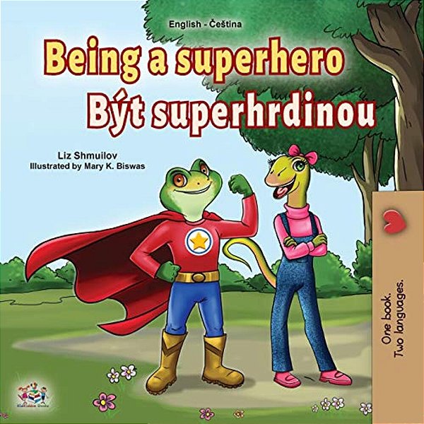 Being A Superhero (English Czech Bilingual Book For Kids)-..