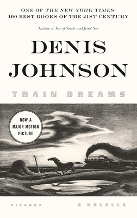 Train Dreams: A Novella-..