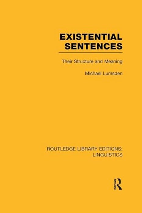 Existential Sentences: Their Structure And Meaning-..