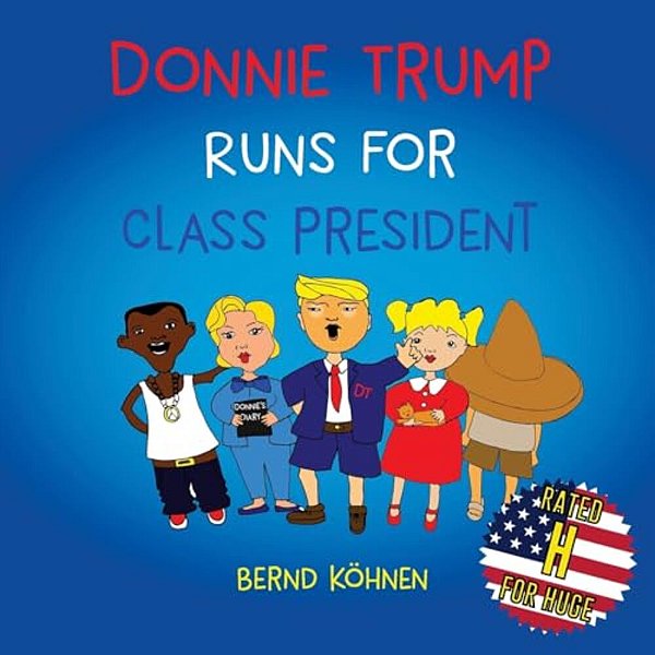Donnie Trump Runs For Class President-..