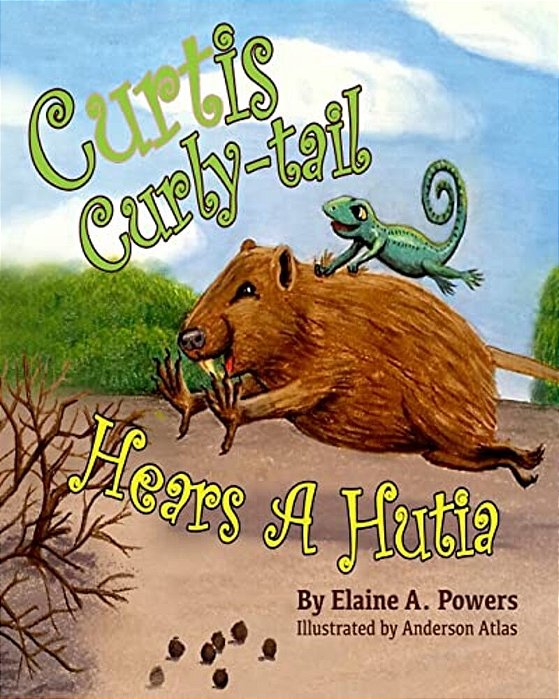Curtis Curly-Tail Hears A Hutia-..