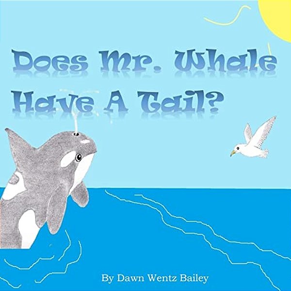 Does Mr. Whale Have A Tail?-..