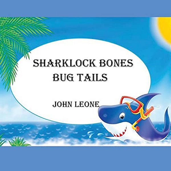Sharklock Bones: Bug Tails-..