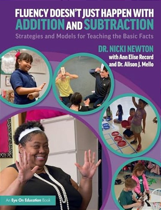 Fluency Doesn't Just Happen With Addition And Subtraction: Strategies And Models For Teaching The Basic Facts-..