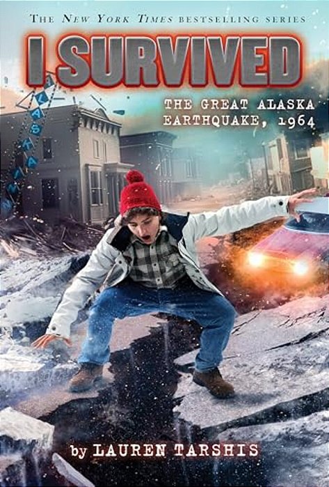 I Survived The Great Alaska Earthquake, 1964 (I Survived #23)-..