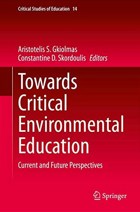 Towards Critical Environmental Education: Current And Future Perspectives-..