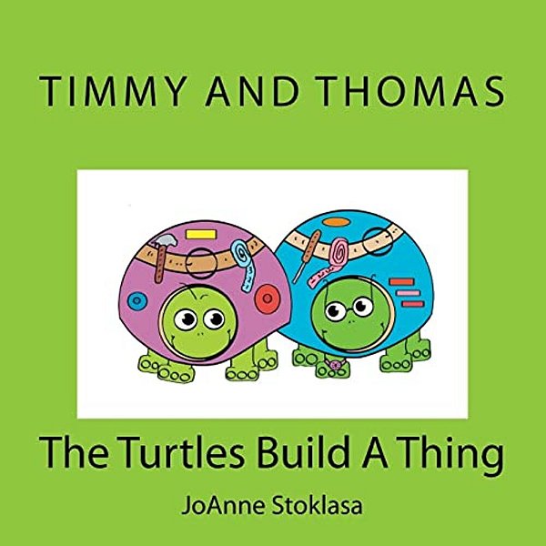Timmy And Thomas: The Turtles Build A Thing-..