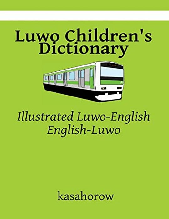 Luwo Children's Dictionary: Illustrated Luwo-English, English-Luwo-..