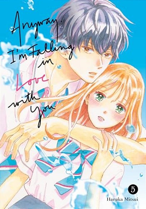 Anyway, I'm Falling In Love With You. 5-..